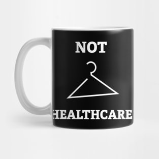 Not Healthcare Mug